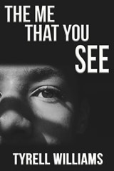 The Me That You See - Tyrell Williams - 9781005550240