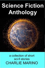 Science Fiction Anthology - Charlie Marino - 9781005620165