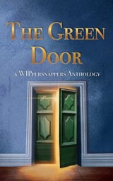 The Green Door: A WIPpersnappers Anthology - Ibrahim S. Amin ; Ani Brandt ; Delphine Crown ; Victor Serrano ; Jessica Gray - 9781005738648