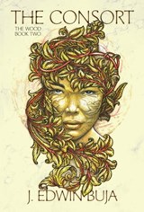 The Consort: The Wood Book Two - J. Edwin Buja - 9781005749224