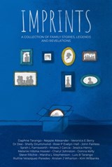 Imprints: A Collection of Family Stories, Legends, and Revelations - Daphne Tarango ; Neppie Alexander ; Veronica Berry ; Dr Dee ; Shelly Drummond ; Rose P. Evelyn-Hall ; John Fairless ; Sarah Farnsworth ; Moses Garcia ; Jessica Henry ; Melanie Hoover ; Cheryl Johnston ; Donna Kelly ; Steve Ritchie ; Marsha Stephenson ; Lu - 9781005789114