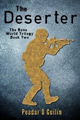 The Deserter - Peadar Ó Guilín - 9781005805487
