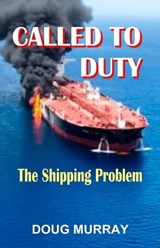 Called to Duty 3 - The Shipping Problem - Doug Murray - 9781005917920
