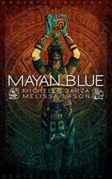 Mayan Blue - Michelle Garza ; Melissa Lason - 9781005929565