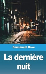 La dernière nuit - Emmanuel Bove - 9781006060960