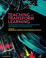 Teaching to Transform Learning - Deborah (University of South Australia) Green ; Deborah (University of South Australia) Price - 9781009011235