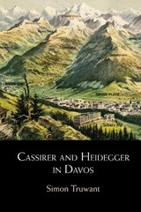 Cassirer and Heidegger in Davos - Simon (Katholieke Universiteit Leuven Truwant - 9781009011440