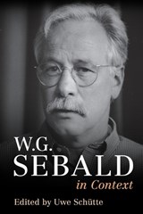 W. G. Sebald in Context - Uwe (Georg-August-Universitat Schutte - 9781009055529