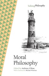 Moral Philosophy - Anthony (University of Buckingham) O'Hear - 9781009111393