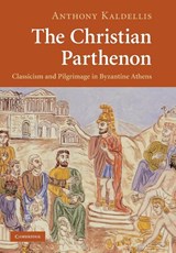 The Christian Parthenon - Anthony (Ohio State University) Kaldellis - 9781009113953