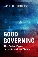 Good Governing - Daniel B. (Northwestern University Rodriguez - 9781009124218