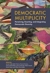 Democratic Multiplicity - JAMES (UNIVERSITY OF VICTORIA,  British Columbia) Tully ; Keith (University of Alberta) Cherry ; Fonna (University of California, San Diego) Forman ; Jeanne (University of Oxford) Morefield ; Joshua (McGill University, Montreal) Nichols ; Pablo (University of Southampton) Ouziel ; David (University  - 9781009178389
