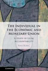 The Individual in the Economic and Monetary Union - Ana (Court of Justice of the European Union) Bobic - 9781009207973