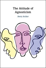 The Attitude of Agnosticism - Avery (George Washington University Archer - 9781009214735