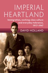 Imperial Heartland - David (University of Sheffield) Holland - 9781009216197
