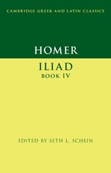 Homer: Iliad Book IV - Seth L. (University of California Schein - 9781009225724