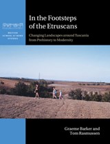 In the Footsteps of the Etruscans - Graeme (University of Cambridge) Barker ; Tom (University of Manchester) Rasmussen - 9781009230025