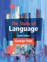 The Study of Language - YULE,  George (University of Hawaii, Manoa) - 9781009233408