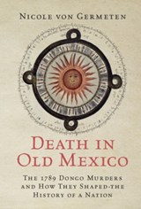 Death in Old Mexico - Nicole (Oregon State University) von Germeten - 9781009261500