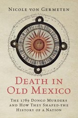 Death in Old Mexico - VON GERMETEN,  Nicole (Oregon State University) - 9781009261524