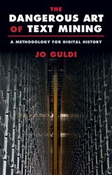 The Dangerous Art of Text Mining - Jo (Southern Methodist University Guldi - 9781009262989