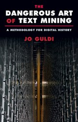 The Dangerous Art of Text Mining - Jo (Southern Methodist University Guldi - 9781009262996