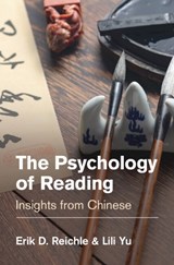 The Psychology of Reading - ERIK D. (MACQUARIE UNIVERSITY,  Sydney) Reichle ; Lili (Macquarie University, Sydney) Yu - 9781009272810