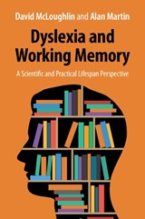 Dyslexia and Working Memory - David (University of Buckingham) McLoughlin ; Alan (University of Buckingham) Martin - 9781009282635