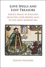 Love Spells and Lost Treasure - Tabitha (University of Exeter) Stanmore - 9781009286701