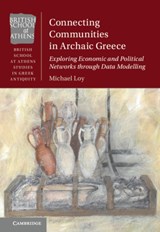 Connecting Communities in Archaic Greece - Michael (University of Cambridge) Loy - 9781009343817