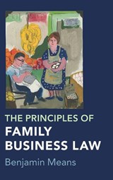 The Principles of Family Business Law - Benjamin (University of South Carolina School of Law) Means - 9781009354530