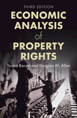 Economic Analysis of Property Rights - YORAM (UNIVERSITY OF WASHINGTON) BARZEL ; DOUGLAS W. (SIMON FRASER UNIVERSITY,  British Columbia) Allen - 9781009374736