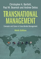 Transnational Management - Christopher A. (Harvard Business School) Bartlett ; Paul W. (University of Western Ontario) Beamish ; Andrew (National University of Singapore) Delios - 9781009488556