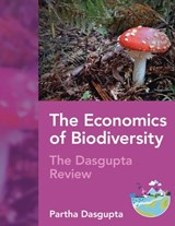 The Economics of Biodiversity - Partha (University of Cambridge) Dasgupta - 9781009494335