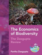 The Economics of Biodiversity - Partha (University of Cambridge) Dasgupta - 9781009494335