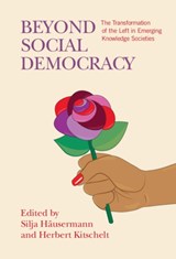 Beyond Social Democracy - HAUSERMANN,  Silja (Universitat Zurich) ; Kitschelt, Herbert (Duke University, North Carolina) - 9781009496827