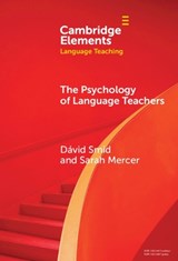 The Psychology of Language Teachers - David (University of Graz) Smid ; Sarah (University of Graz) Mercer - 9781009513869