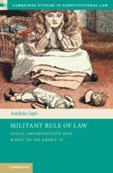 Militant Rule of Law - Andras (Central European University PU) Sajo - 9781009599030