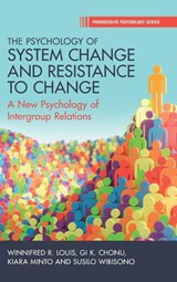The Psychology of System Change and Resistance to Change - Winnifred R. (The University of Queensland) Louis ; Gi K. (James Cook University) Chonu ; Kiara (University of Queensland) Minto ; Susilo (University of Queensland) Wibisono - 9781009603942