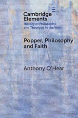 Popper, Philosophy and Faith - Anthony (University of Buckingham O'Hear - 9781009626781