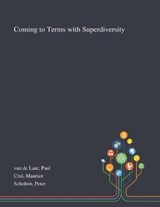 Coming to Terms With Superdiversity - Paul Van de Laar ; Maurice Crul ; Peter Scholten - 9781013272363
