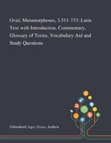 Ovid, Metamorphoses, 3.511-733 - Ingo Zissos Andrew Gildenhard - 9781013286506