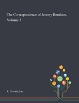 The Correspondence of Jeremy Bentham, Volume 3 - Ian R Christie - 9781013287565