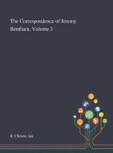 The Correspondence of Jeremy Bentham, Volume 3 - Ian R Christie - 9781013287572