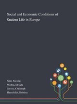 Social and Economic Conditions of Student Life in Europe - Nicolai Netz ; Shweta Mishra ; Christoph Gwosc - 9781013289552