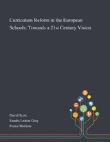 Curriculum Reform in the European Schools - David Scott - 9781013291104