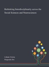 Rethinking Interdisciplinarity Across the Social Sciences and Neurosciences