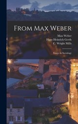From Max Weber - Max Weber ; Hans Heinrich Gerth ; C Wright 1916-1962 Mills - 9781015393103