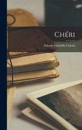 Chéri - Sidonie-Gabrielle Colette - 9781015414853