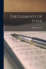 The Elements of Style - William Strunk - 9781015420649